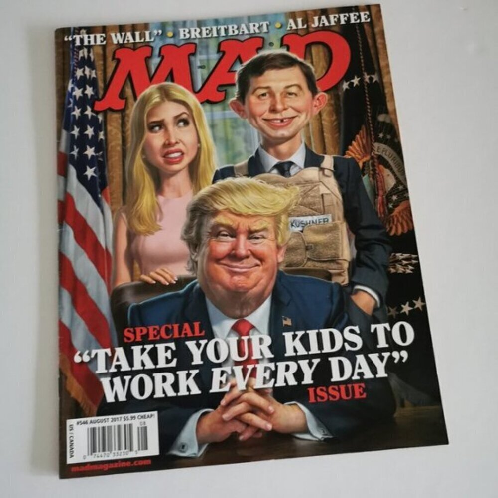 Mad Magazine #546 Aug 2017 Trump Take Your Kids to Work Everyday Special Issue